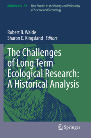 Boek Challenges of Long Term Ecological Research: A Historical Analysis Robert B. Waide