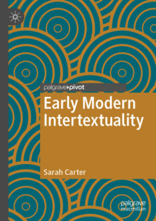 Książka Early Modern Intertextuality Sarah Carter