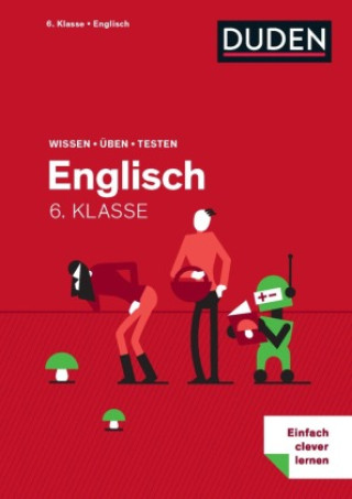 Kniha Wissen - Üben - Testen: Englisch 6. Klasse 