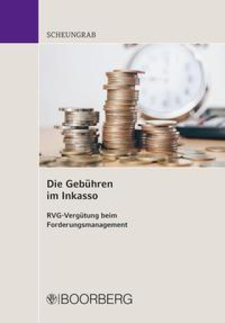 Knjiga Die Gebühren im Inkasso Karin Scheungrab