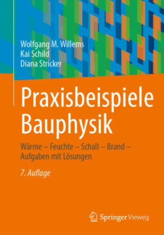 Kniha Praxisbeispiele Bauphysik Wolfgang M. Willems