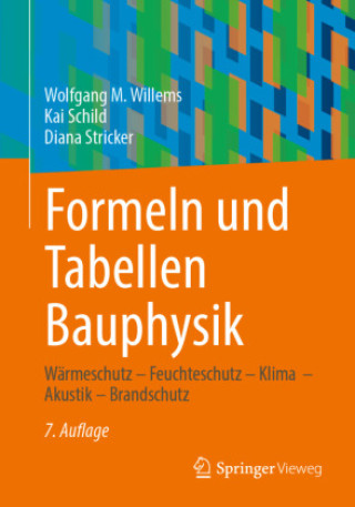 Knjiga Formeln und Tabellen Bauphysik Wolfgang M. Willems