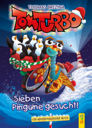 Kniha Tom Turbo: Sieben Pinguine gesucht! Thomas Brezina