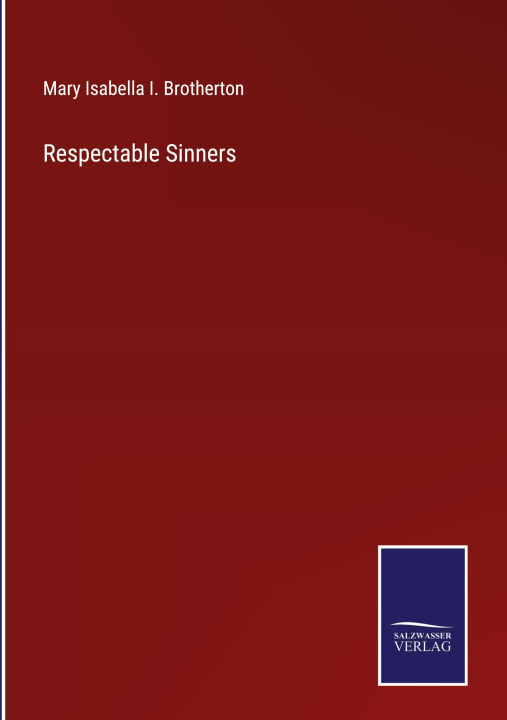 Knjiga Respectable Sinners Mary Isabella I. Brotherton