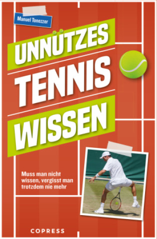 Kniha Unnützes Tenniswissen Manuel Tonezzer
