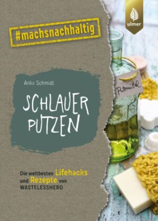 Knjiga Schlauer putzen Anke Schmidt