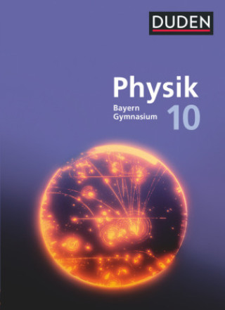 Kniha Duden Physik - Gymnasium Bayern - Neubearbeitung - 10. Jahrgangsstufe Ferdinand Hermann-Rottmair