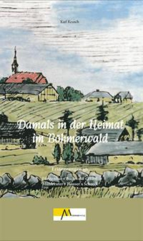 Kniha Damals in der Heimat im Böhmerwald 