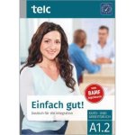 Carte Einfach gut! Deutsch für die Integration A1.2 Kurs- und Arbeitsbuch Ines Hälbig