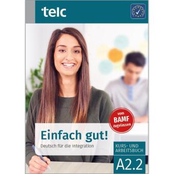 Könyv Einfach gut! Deutsch für die Integration A2.2 Kurs- und Arbeitsbuch Ines Hälbig