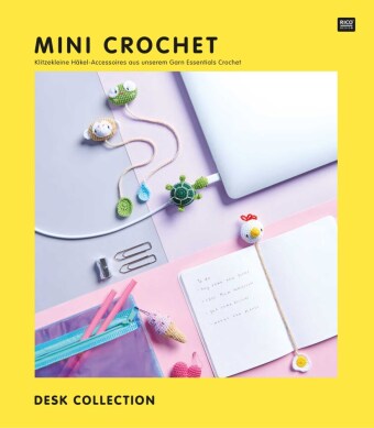 Kniha MINI CROCHET DESK COLLECTION Rico Design GmbH & Co. KG
