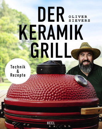 Buch Der Keramikgrill - Technik & Rezepte Oliver Sievers