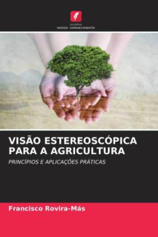 Boek VIS?O ESTEREOSCÓPICA PARA A AGRICULTURA Francisco Rovira-Más