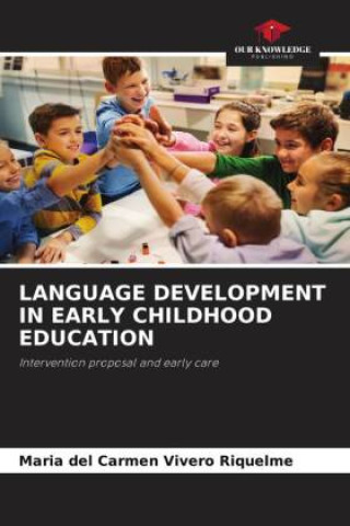 Könyv LANGUAGE DEVELOPMENT IN EARLY CHILDHOOD EDUCATION 
