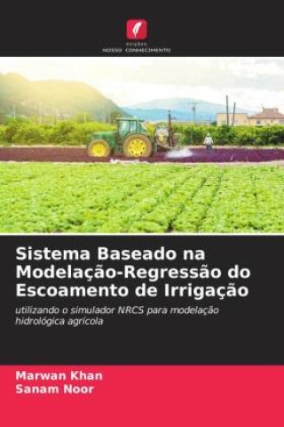 Книга Sistema Baseado na Modelaç?o-Regress?o do Escoamento de Irrigaç?o Sanam Noor