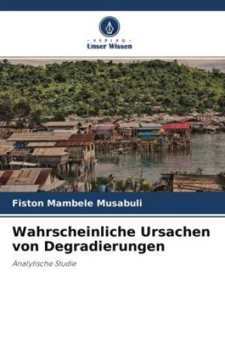 Knjiga Wahrscheinliche Ursachen von Degradierungen Fiston Mambele Musabuli