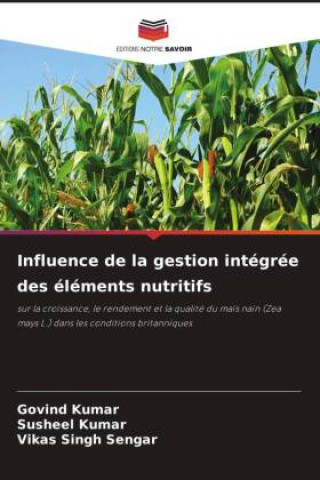Buch Influence de la gestion intégrée des éléments nutritifs Susheel Kumar