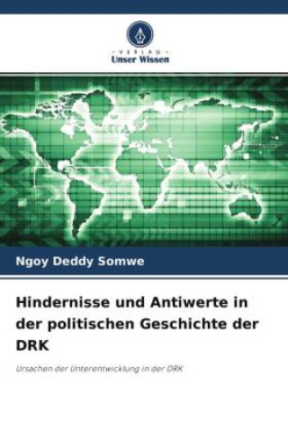 Könyv Hindernisse und Antiwerte in der politischen Geschichte der DRK 