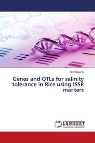 Boek Genes and QTLs for salinity tolerance in Rice using ISSR markers Amit Kaushik