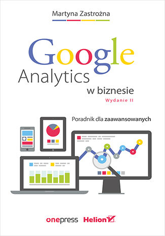 Carte Google Analytics w biznesie Zastrożna Martyna