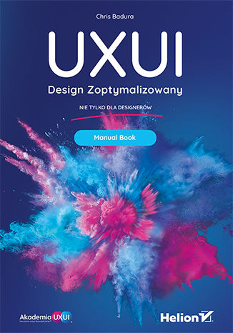 Könyv UXUI. Design Zoptymalizowany. Manual Book Chris Badura