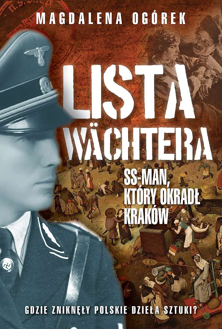Book Lista Wächtera. Generał SS, który ograbił Kraków Magdalena Ogórek