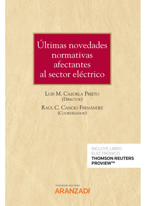 Carte Últimas novedades normativas afectantes al sector eléctrico (Papel + e-book) LUIS M. CAZORLA PRIETO