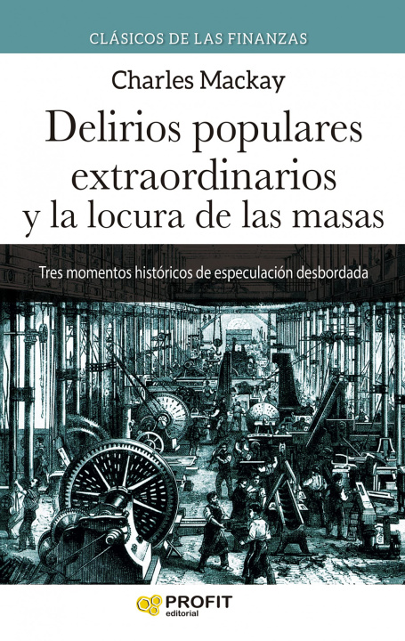 Книга Delirios populares extraordinarios y la locura de las masas N.E. CHARLES MACKAY