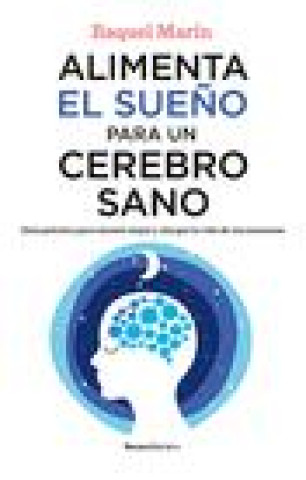 Książka Alimenta El Sue?o Para Un Cerebro Sano / Feed Your Sleep for a Healthy Brain 