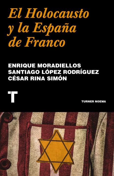 Kniha El Holocausto y la España de Franco ENRIQUE MORADIELLOS