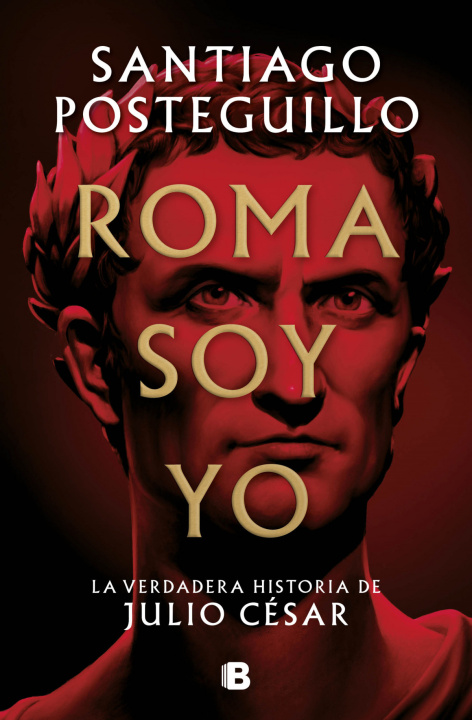 Kniha Roma soy yo: La verdadera historia de Julio Cesar / I Am Rome 