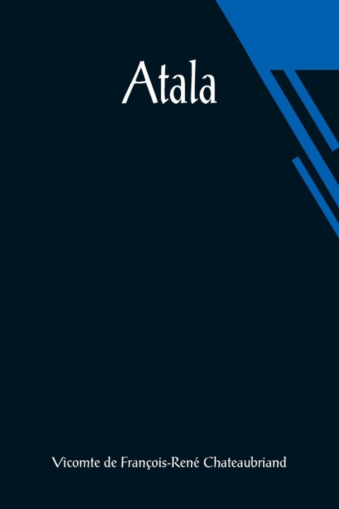 Knjiga Atala vicomt de François-René Chateaubriand