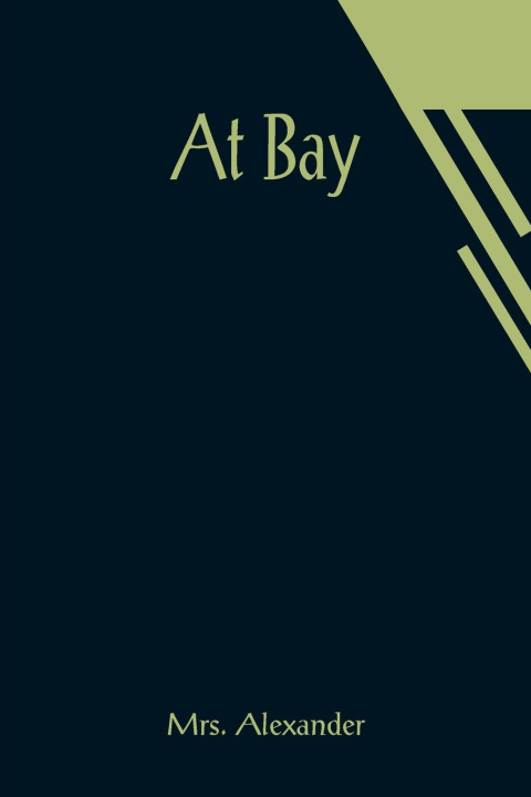 Buch At Bay Mrs. Alexander