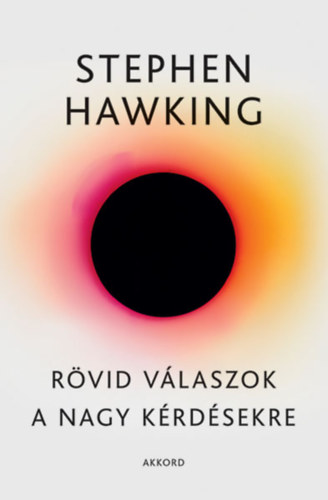 Kniha Rövid válaszok a nagy kérdésekre Stephen Hawking