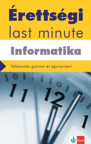 Kniha Érettségi Last minute - Informatika Schmieder László Tamás