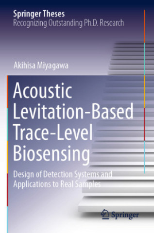 Książka Acoustic Levitation-Based Trace-Level Biosensing Akihisa Miyagawa