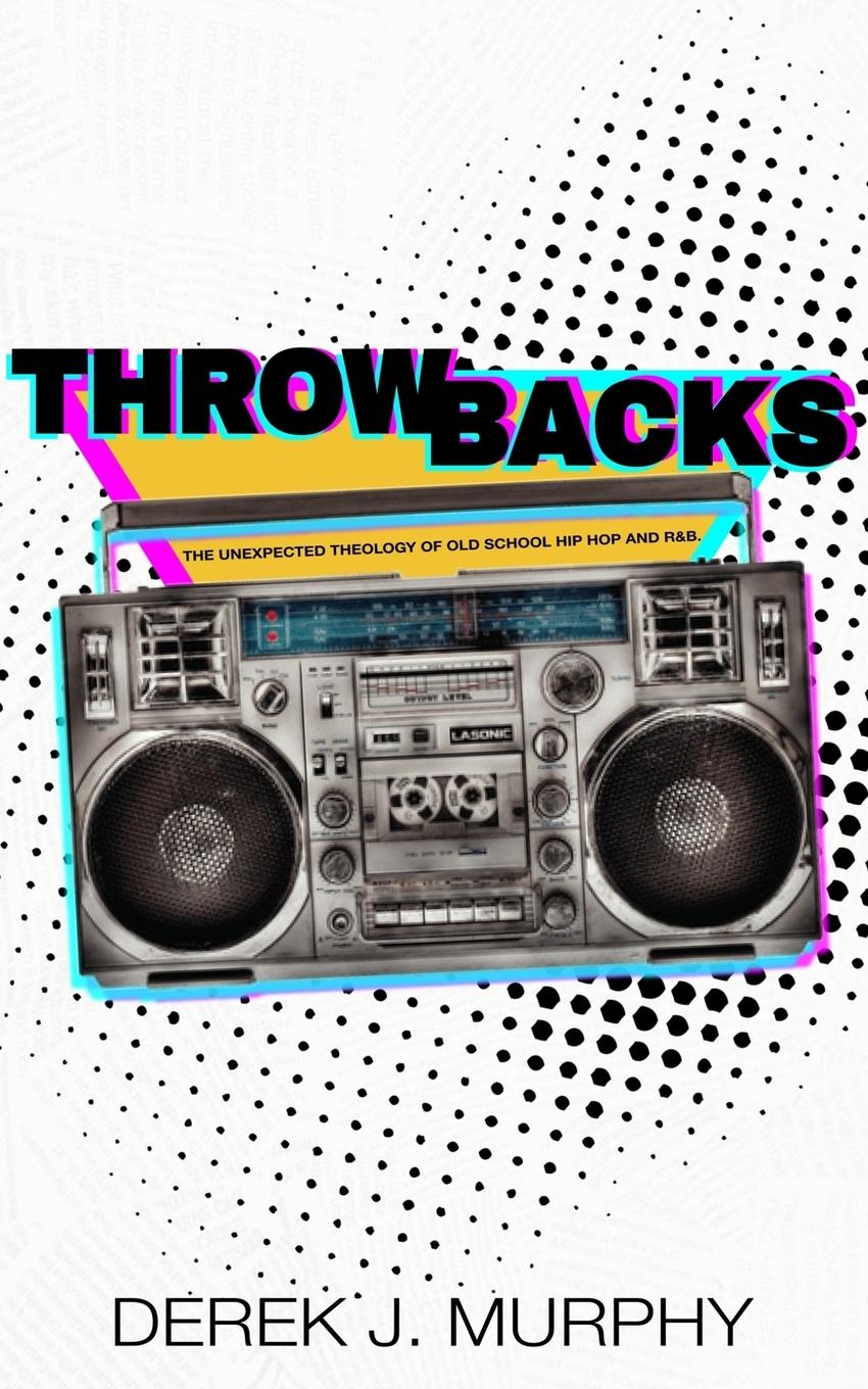 Knjiga Throwbacks Derek J. Murphy