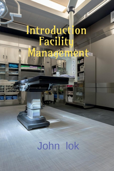 Book Introduction Facility Management John Lok