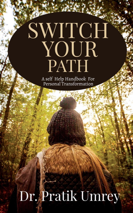 Knjiga Switch Your Path Dr. Pratik Umrey