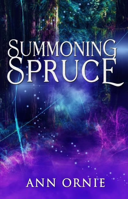 Knjiga Summoning Spruce Ann Ornie