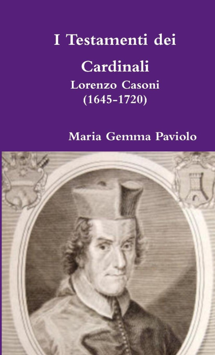 Knjiga I Testamenti dei Cardinali Maria Gemma Paviolo