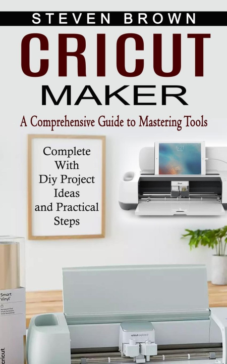 Kniha Cricut Maker 