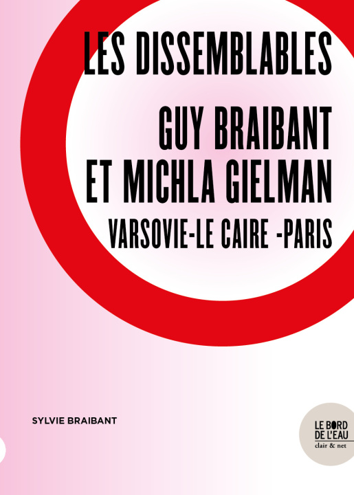 Kniha Les dissemblables - Guy Braibant et Michla Gielman Sylvie Braibant