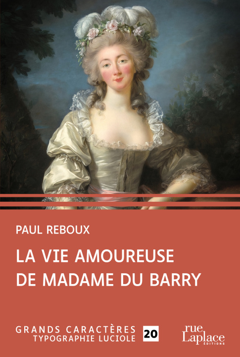 Książka La vie amoureuse de Madame du Barry Reboux