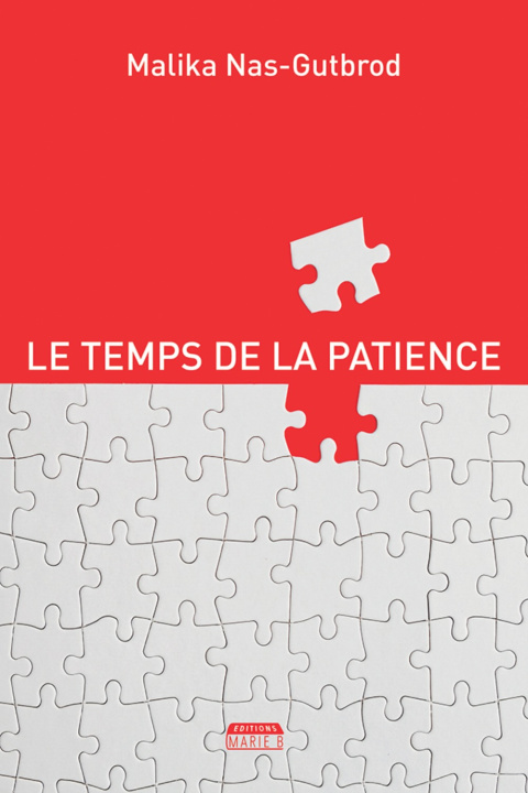 Knjiga LE TEMPS DE LA PATIENCE NAS-GUTBROD MALIKA