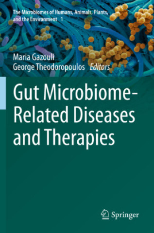 Könyv Gut Microbiome-Related Diseases and Therapies Maria Gazouli
