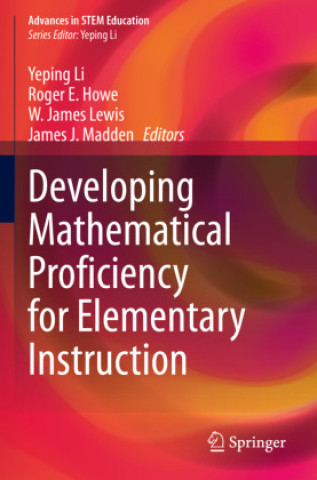Kniha Developing Mathematical Proficiency for Elementary Instruction Yeping Li