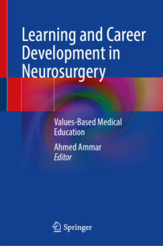 Kniha Learning and Career Development in Neurosurgery Ahmed Ammar