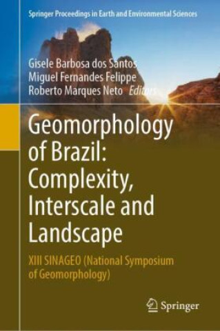 Könyv Geomorphology of Brazil: Complexity, Interscale and Landscape Gisele Barbosa dos Santos
