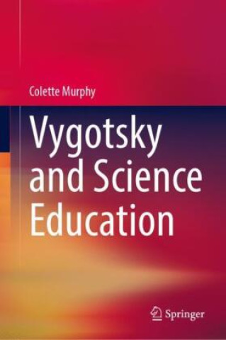 Carte Vygotsky and Science Education Colette Murphy